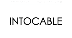 Desktop Screenshot of intocable.com